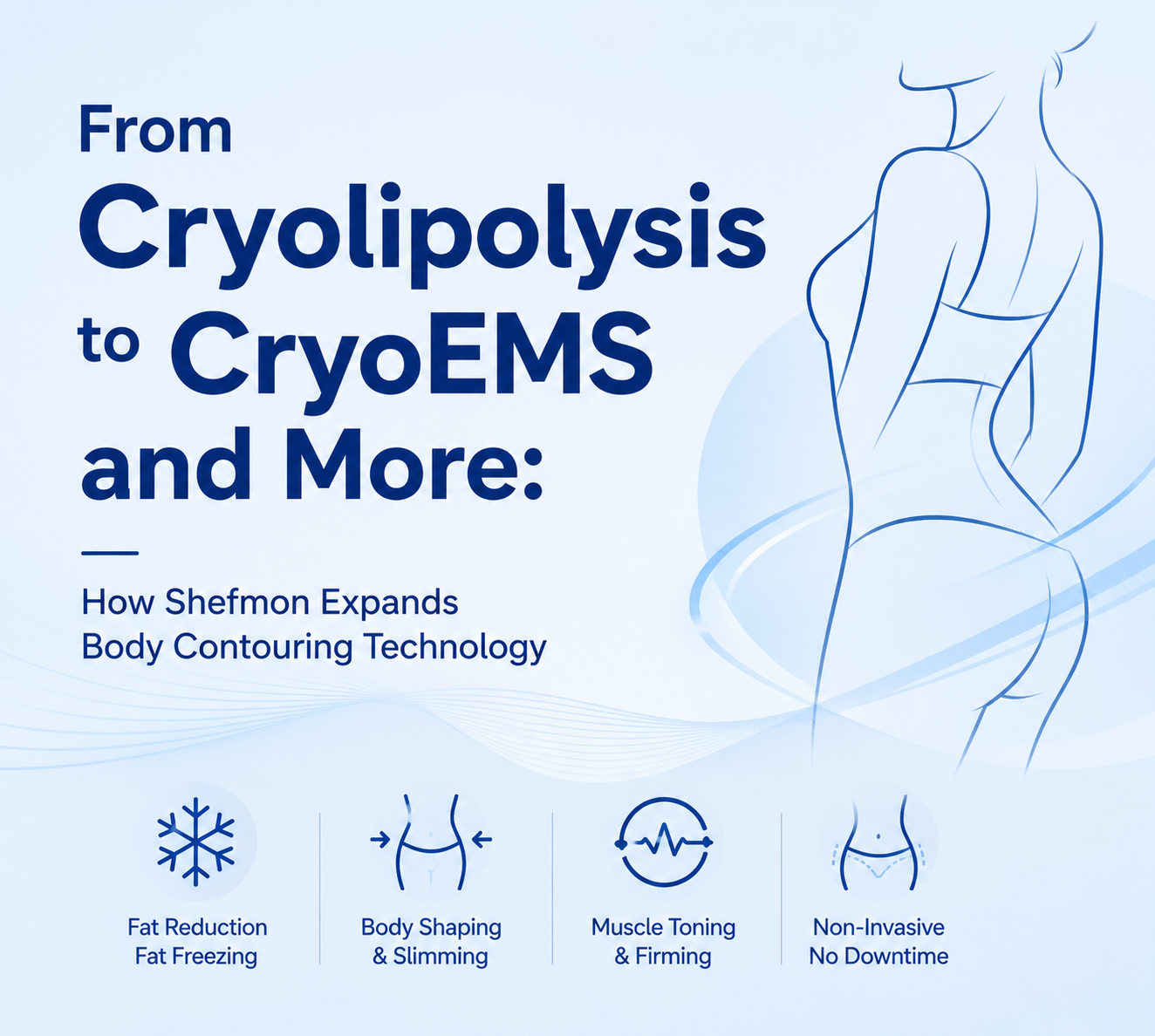 From Cryolipolysis to CryoEMS and More How Shefmon Expands Body Contouring Technology - shefmon