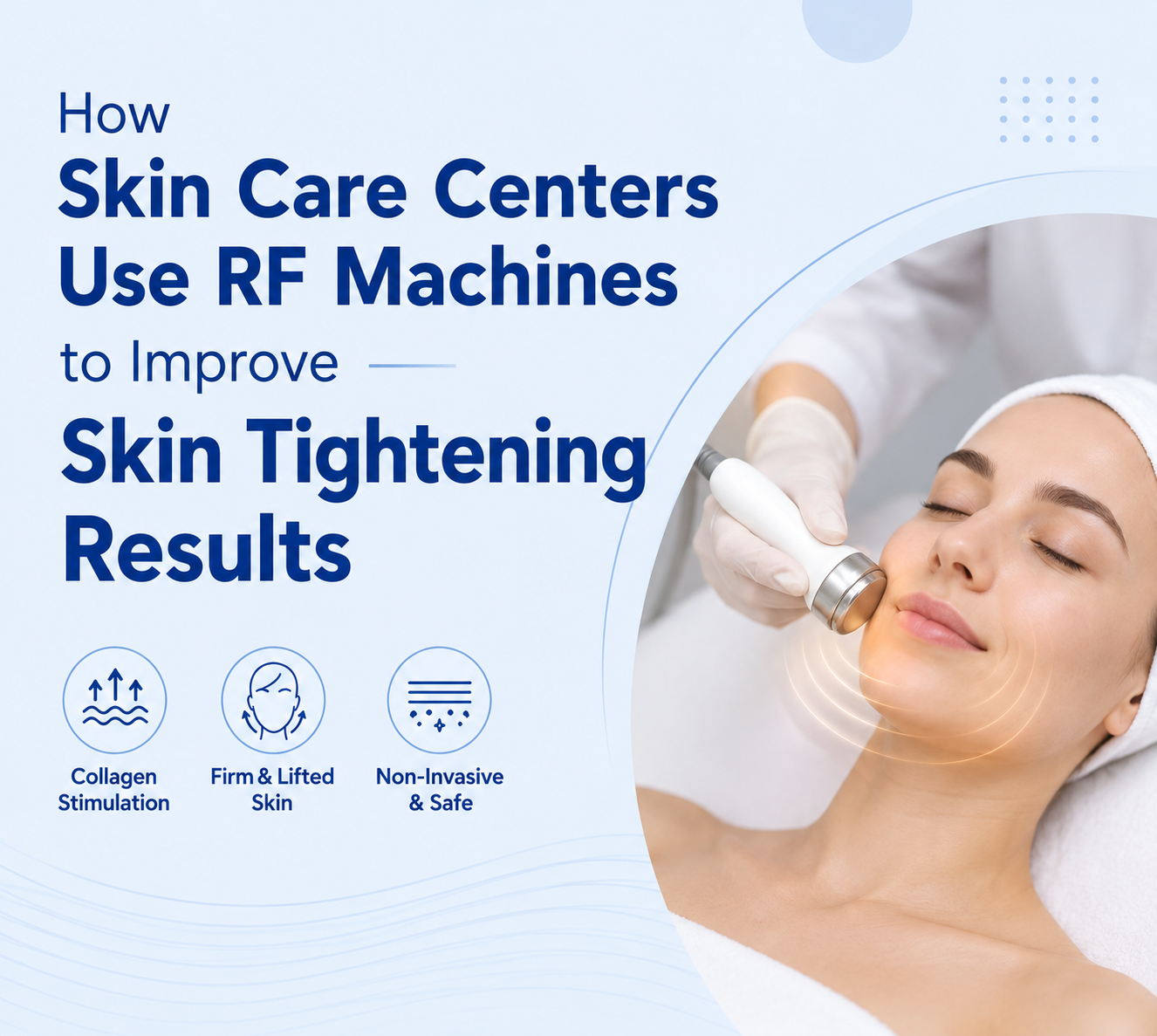 How Skin Care Centers Use RF Machines to Improve Skin Tightening Results - shefmon