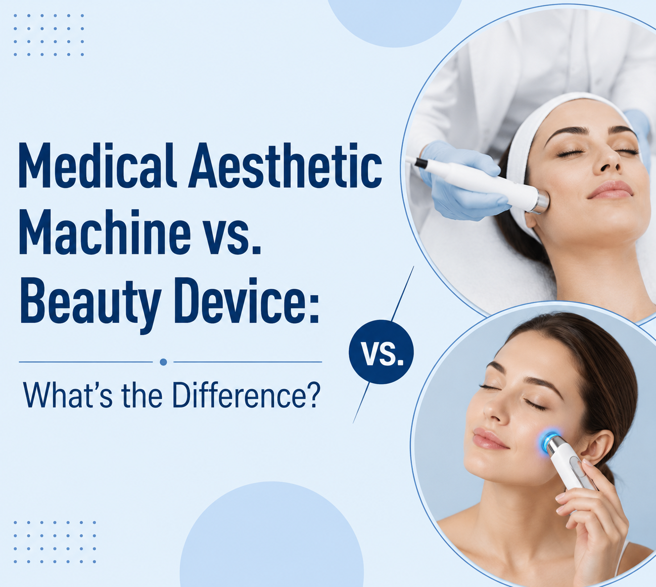 Medical Aesthetic Machine vs. Beauty Device What’s the Difference - shefmon